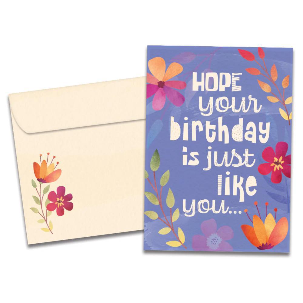 Tree-Free Greetings - Birthday Card - Hope You're Birthday is Just Like You 20644