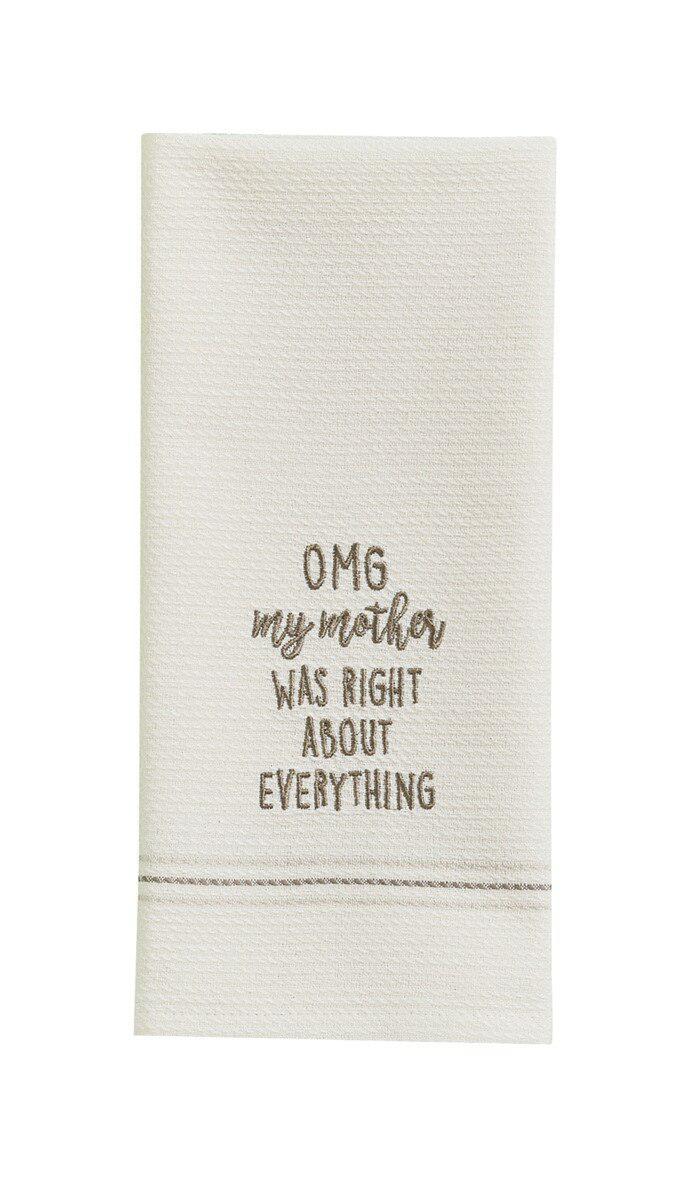 Park Designs - OMG My Mother was Right Embroidered Dishtowel - 72-618