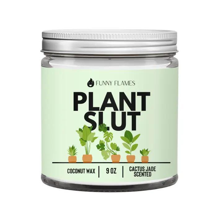 Funny Flames Candle Co. - Plant Slut - Funny Plant Candle For Plant Mama or Plant Daddy - FCD-485